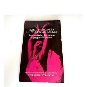 1969 Basic Principles of Classical Ballet: Russian Ballet Technique Softcover